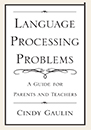 Language Processing Problems: A Guide for Parents and Teachers