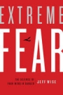 Extreme Fear: The Science of Your Mind in Danger