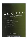 Anxiety and its Disorders: The Nature and Treatment of Anxiety and Panic