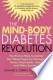 The Mind-Body  Diabetes Revolution