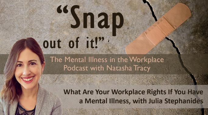 People with mental illness can struggle at work, but there are laws that protect many. Learn about your rights working with a mental illness in this podcast.
