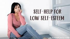 self help low self esteem healthyplace