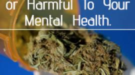 Is Marijuana Helpful or Harmful To Your Mental Health